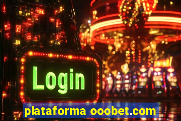 plataforma ooobet.com